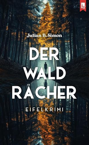Der Waldrächer: Eifelkrimi