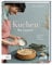 Kuchen für immer: Einfach gut backen mit Theresa