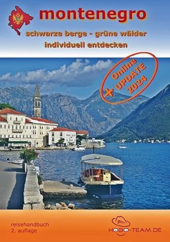 Montenegro Reisehandbuch: schwarze Berge - grüne Wälder individuell entdecken mit Online-Update 2024