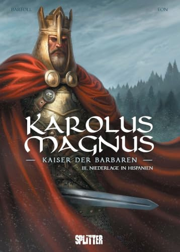 Karolus Magnus – Kaiser der Barbaren. Band 3: Niederlage in Hispanien