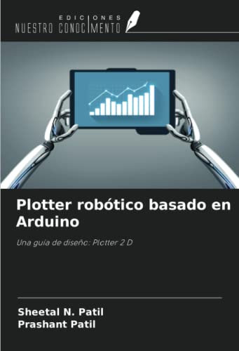 Plotter robótico basado en Arduino: Una guía de diseño: Plotter 2 D