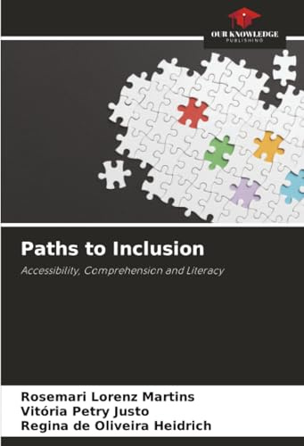Paths to Inclusion: Accessibility, Comprehension and Literacy