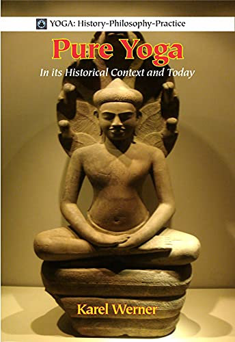 Pure Yoga: In its Historical Context and Today