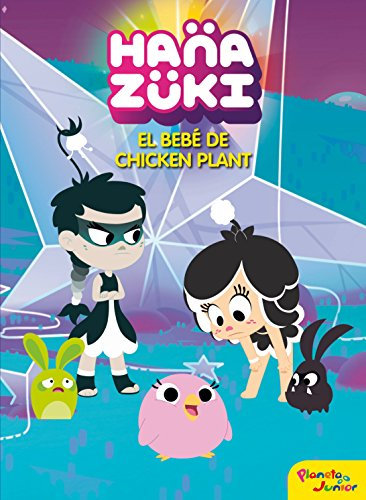 Hanazuki. El bebé de Chicken Plant: Cuento