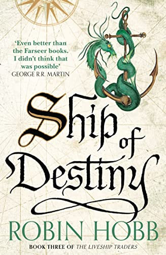 Ship of Destiny: A captivating epic fantasy novel from the Sunday Times bestselling author (The Liveship Traders, Band 3)
