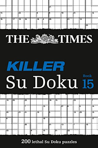 The Times Killer Su Doku Book 15: 200 Lethal Su Doku Puzzles (Times Su Doku)