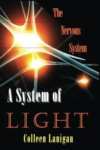 The Nervous System: A System of Light