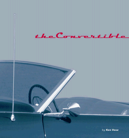 The Convertible: An Illustrated History of a Dream Machine