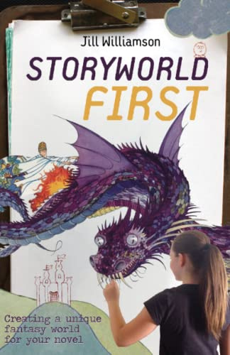 Storyworld First: Creating a Unique Fantasy World for Your Novel