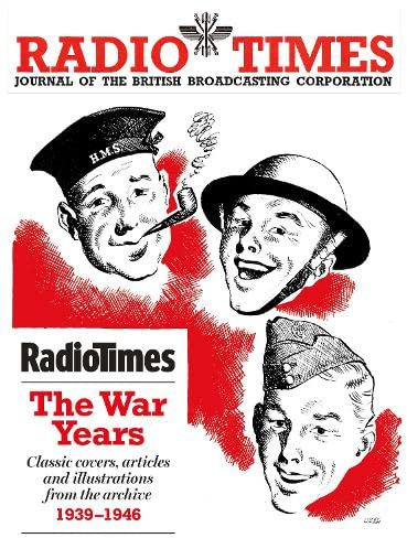 Radio Times - The War Years 1939-1946