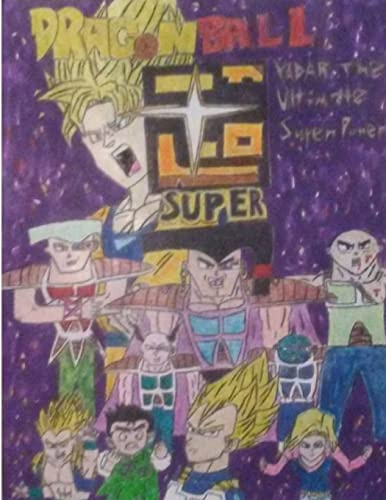 Dragon Ball Super: Vadar The Ultimate Super Power(Volume 1)