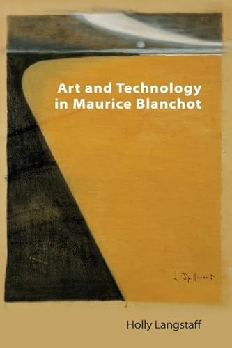 Maurice Blanchot: Art and Technology (Technicities)