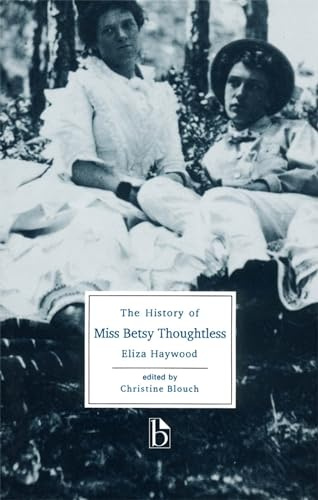 The History of Miss Betsy Thoughtless (Broadview Literary Texts) (Broadview Editions)