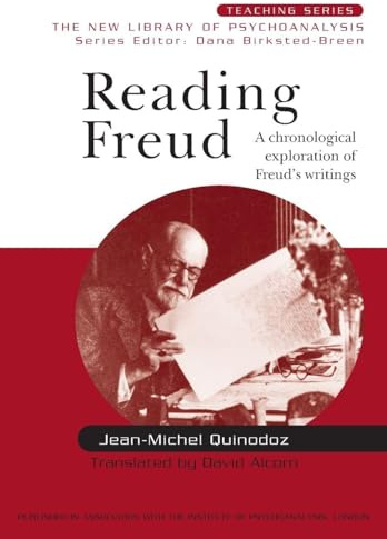 Reading Freud: A Chronological Exploration of Freud's Writings (New Library of Psychoanalysis Teaching Series)