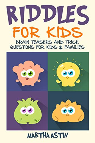 Riddles for kids: Brain teasers and trick questions for kids and families
