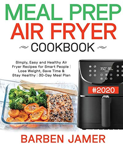 Meal Prep Air Fryer Cookbook #2020