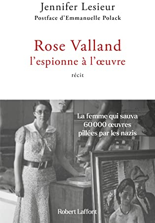 Rose Valland, l'espionne à l'oeuvre
