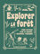Explorer la forêt: Guide pratique pour se nourrir, découvrir, fabriquer