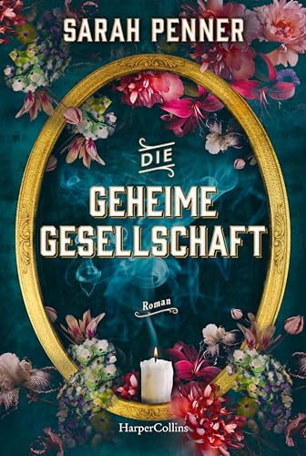 Die geheime Gesellschaft: Roman | Von der New York Times Bestsellerautorin von »Die versteckte Apotheke« | Für Fans von Emilia Hart »Die Unbändigen« | Hexen und Spiritualität im viktorianischen London