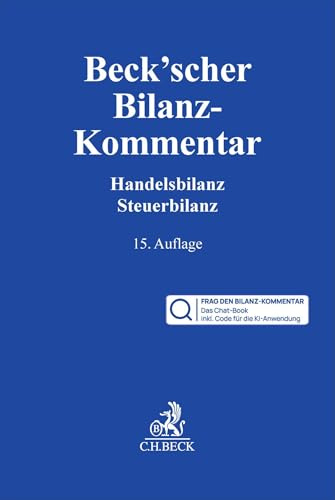 Beck'scher Bilanz-Kommentar Chat-Book: Handels- und Steuerbilanz, §§ 238-339, 342-342r HGB - Buch inklusive KI-Anwendung FRAG DEN BILANZ-KOMMENTAR