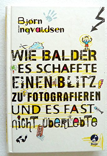 Wie Balder es schaffte, einen Blitz zu fotografieren, und es fast nicht überlebte
