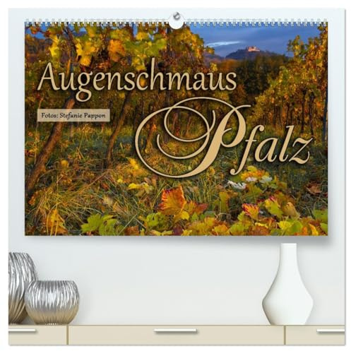 Augenschmaus Pfalz (hochwertiger Premium Wandkalender 2026 DIN A2 quer), Kunstdruck in Hochglanz: Eine Bildreise durch die Jahreszeiten der Pfalz (CALVENDO Natur)