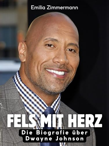 Fels mit Herz: Die Biografie über Dwayne Johnson. Komplett in Farbe