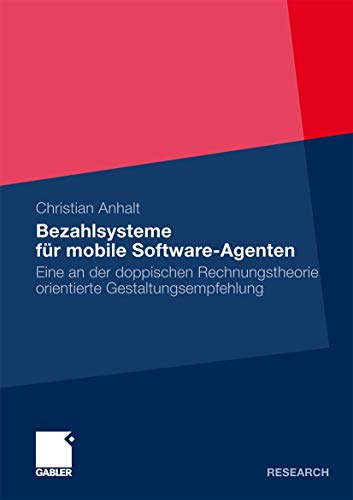 Bezahlsysteme für Mobile Software-Agenten: Eine an der doppischen Rechnungstheorie orientierte Gestaltungsempfehlung