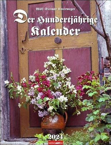 Der Hundertjährige Kalender 2024. Monats-Wandkalender mit Bauernregeln und stimmungsvollen Fotos. Naturkalender mit den traditionellen Volksweisheiten zu Wetter und Jahreszeiten