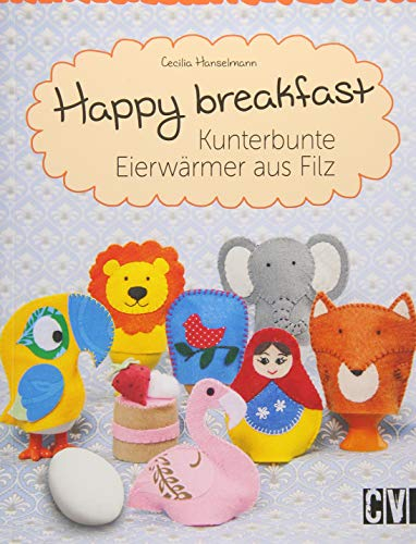 Happy breakfast: Kunterbunte Eierwärmer aus Filz