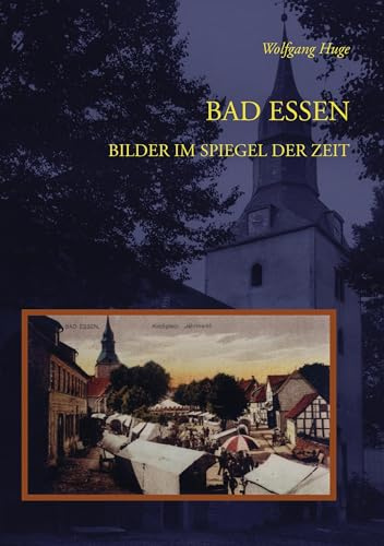 Bad Essen: Bilder im Spiegel der Zeit