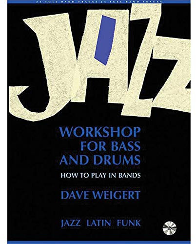 Jazz Workshop for Bass and Drums: How to play in Bands. Bass und Schlagzeug. Lehrbuch mit CD. (Advance Music)