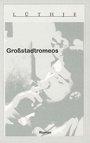 Großstadtromeos. Roman (Book on Demand)