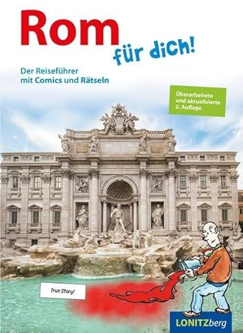 Rom für dich!: Der Reiseführer mit Comics und Rätseln