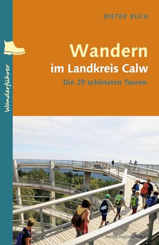 Wandern im Landkreis Calw: Die 29 schönsten Touren