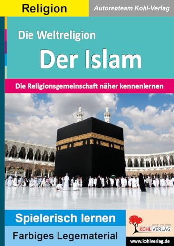 Die Weltreligion Islam Lege- und Lernmaterial Grundschule Förderschule Sekundarstufe Klasse 3 4 5 6 7 8 9 10 | Legestern Domino Montessori Farbdruck | ... (Montessori-Reihe: Lern- und Legematerial)