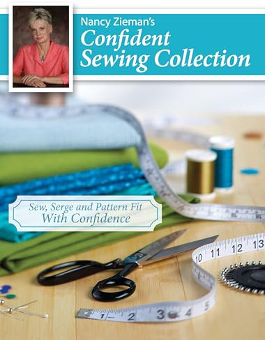 Nancy Zieman's Confident Sewing Collection: Sew, Serge and Fit With Confidence