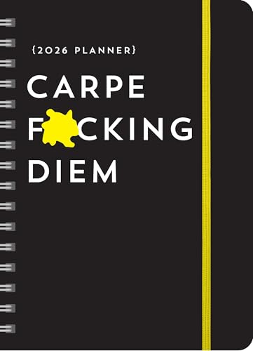 2026 Carpe F*cking Diem Planner: August 2025-December 2026 (Calendars & Gifts to Swear By)