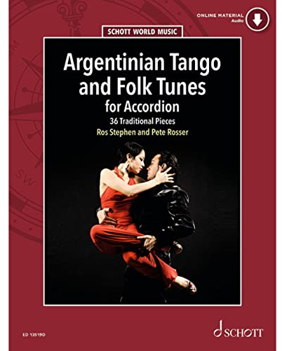 Argentinian Tango and Folk Tunes for Accordion: 36 Traditional Pieces. Akkordeon. (Schott World Music)