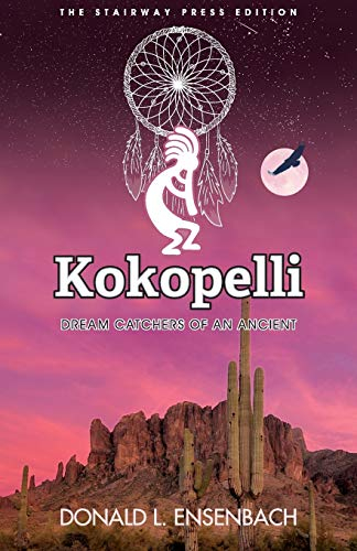 Kokopelli: Dream Catchers of an Ancient (Whispers from the Past, Band 1)