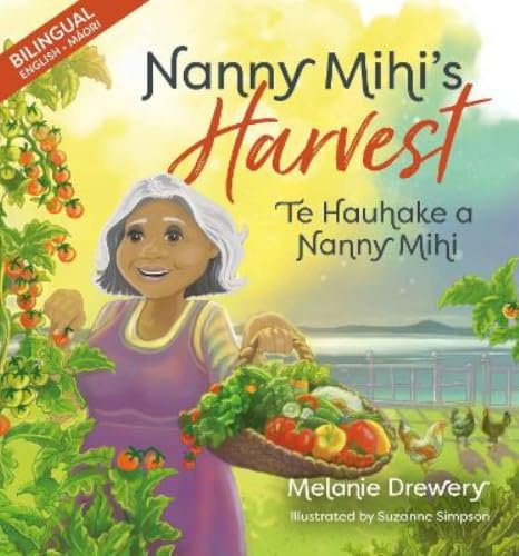 Nanny Mihi's Harvest / Te Hauhake a Nanny Mihi (Maori Edition)