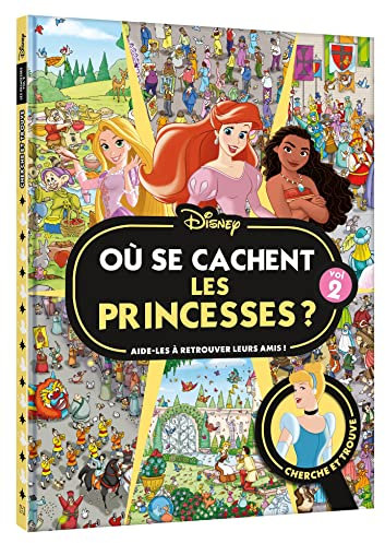 DISNEY PRINCESSES - Où se cachent les princesses ? Vol. 2 - Cherche et trouve