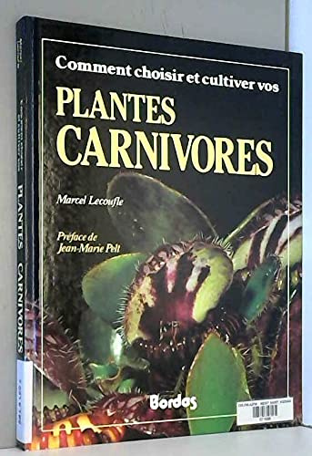 Comment Choisir Et Cultiver Vos Plantes Carnivores