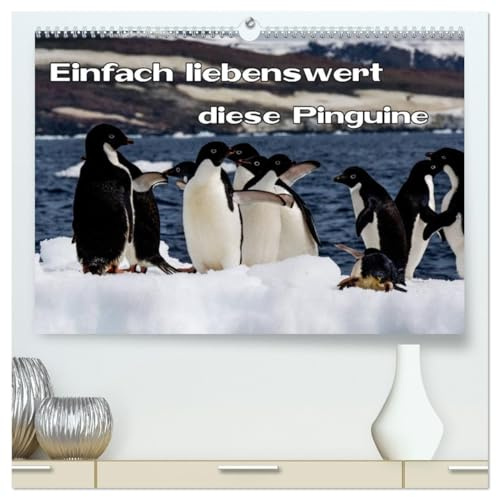 Einfach liebenswert diese Pinguine (hochwertiger Premium Wandkalender 2026 DIN A2 quer), Kunstdruck in Hochglanz: Eine Reise zu den Frackträgern in der Antarktis (CALVENDO Tiere)