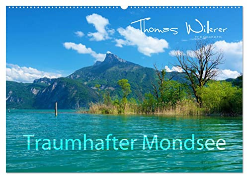 Traumhafter Mondsee (Wandkalender 2026 DIN A2 quer), CALVENDO Monatskalender: Der traumhaft Mondsee im Salzkammergut bietet Ihnen eine spektakuläre Landschaft. (CALVENDO Orte)