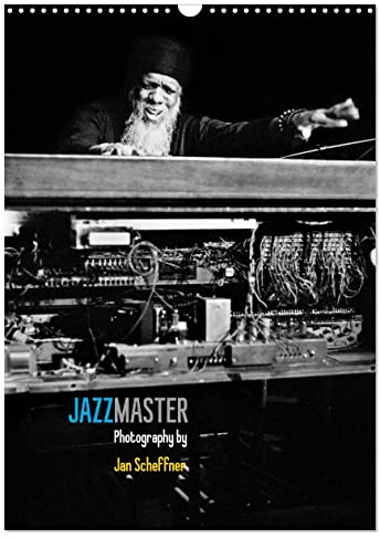 Jazzmaster (Wandkalender 2026 DIN A3 hoch), CALVENDO Monatskalender: Fotografische Eindrücke aus der Welt des Jazz. (CALVENDO Kunst)