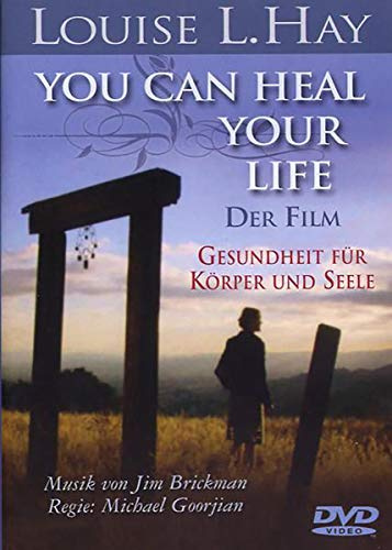 Louise L. Hay: You Can Heal Your Life - Der Film