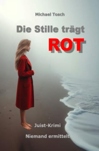 Die Stille trägt ROT: Juist-Krimi