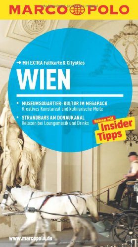MARCO POLO Reiseführer Wien: Reisen mit Insider-Tipps. Mit EXTRA Faltkarte & Cityatlas: Reisen mit Insider-Tipps. Mit Cityatlas. Inklusive App. Inkl. Download