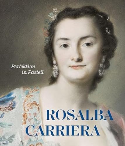 Rosalba Carriera: Perfektion in Pastell